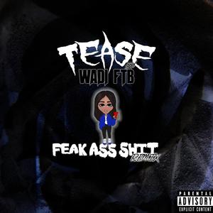 Freak Ass Shit(feat. Wadi FTB) (Remix|Explicit)