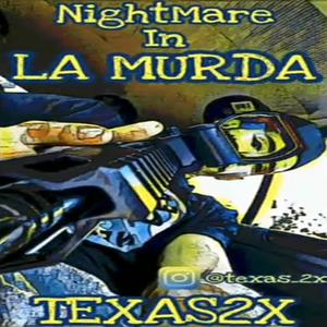 NIGHTMARE IN LA MURDA (Explicit)