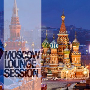 Moscow Lounge Session