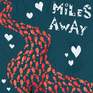 Miles Away