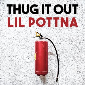 Thug It Out (Explicit)