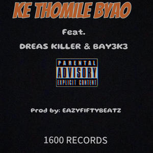 Ke Thomile Byao (Explicit)