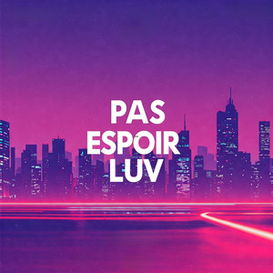Pas Espoir Luv
