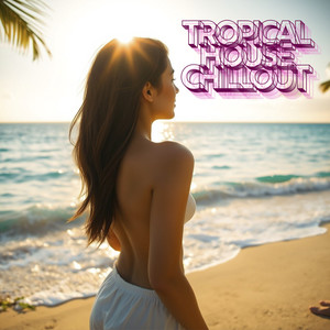 Tropical House Chillout