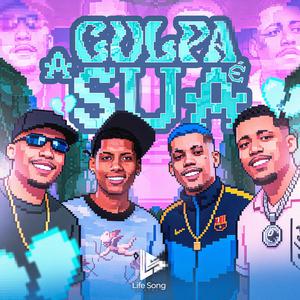 A Culpa é Sua (Explicit)