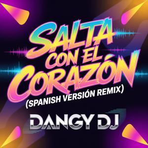 Salta Con El Corazon (Spanish Version Remix)