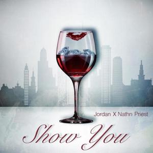 Show You (feat. Jordan Stokes)