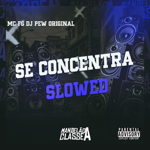 Se Concentra Slowed (Explicit)