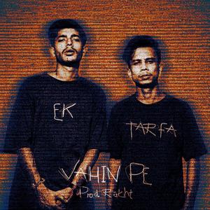 VAHIN PE (feat. RAKHT)