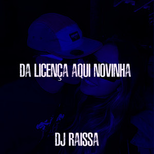 Da Licença Aqui Novinha (Explicit)