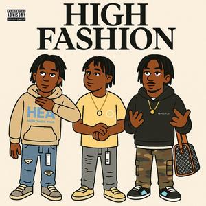 High Fashion (feat. Yung Seven & J.O.Y Deezy) (Explicit)