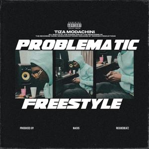 PROBLEMATIC FREESTYLE (Explicit)
