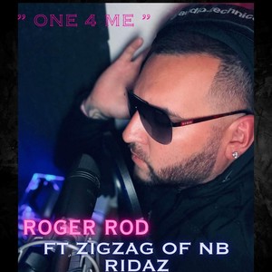 ONE 4 ME (feat. Zigzag of Nb Ridaz)