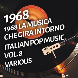 1968 La musica che gira intorno - Italian pop music, Vol. 8