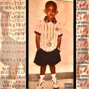 Born To Trap (Explicit)