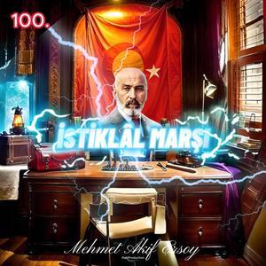 İSTİKLAL MARŞI 100.YIL