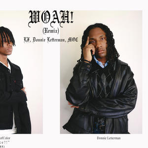 WOAH! (feat. Donnie Letterman & MOC) (LTTRMN REMIX!|Explicit)