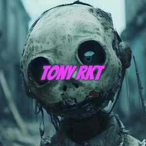 Tony rkt (Explicit)