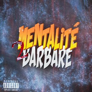 Mentalité2Barbare (feat. Dyrulastreet) [Explicit]