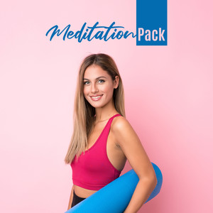 Meditation Pack – Background Music for Meditation, Yoga Exercises, Balancing Chakras, Mantras Chants, Cleansing the Mind