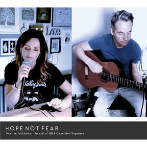 Hope Not Fear - Duet in Lockdown (In Aid of Nhs Charities Together)