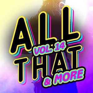 All That & More, Vol. 14