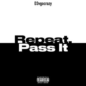 Repeat, Pass It (feat. Luh Knotboy) [Explicit]