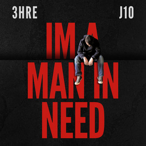 Im A Man In Need