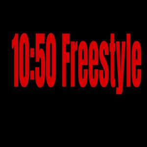 10:50 Freestyle (Explicit)