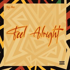 Feel Alright (Explicit)