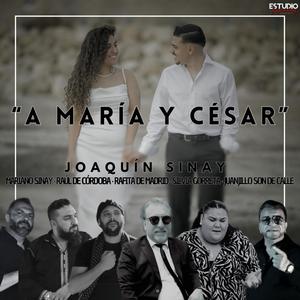 A María y César (feat. Silvia Gorreta, Rafita de Madrid, Raúl de Córdoba, Juanjillo Son De Calle & Mariano Sinay)