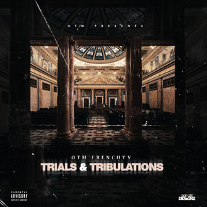 Trials & Tribulations (Explicit)