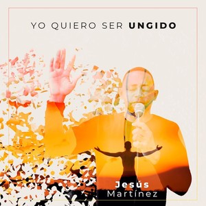 Yo Quiero Ser Ungido