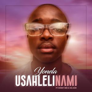 Usahleli Nami (feat. Ma-ahh & Honey Bee)