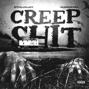 Creep **** (feat. 4192 Diesel) [Explicit]