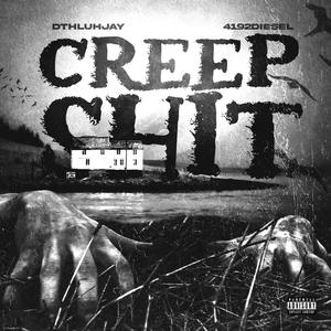 Creep **** (feat. 4192 Diesel) (Explicit)