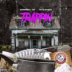 Trappin (feat. Vs Blackus) [Explicit]