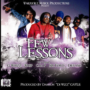 Few Lessons featuring Gwhizz, Wasp, Cali P & Sir Ford