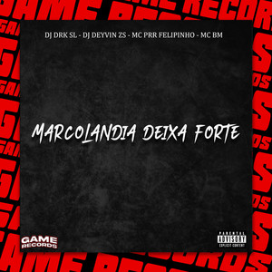 Marcolândia Deixa Forte