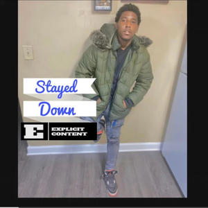 Stayed Down (Explicit)