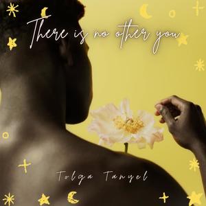 There is no other you