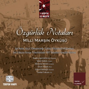 Özgürlük Notaları - Milli Marşın Öyküsü