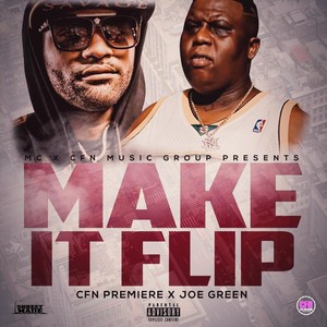 Make It Flip (feat. Joe Green) [Explicit]