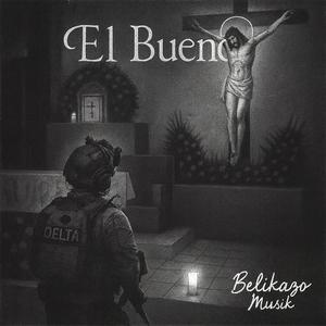 EL BUENO (Explicit)