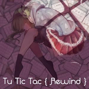 Tu Tic Tac Rewind (feat. Maubox) [Ankari Version]