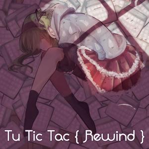 Tu Tic Tac Rewind (feat. Maubox) (Ankari Version)