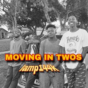MOVING IN TWOS (Explicit)