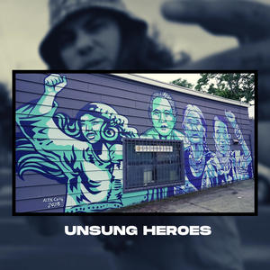 Unsung Heroes (feat. Nolo)