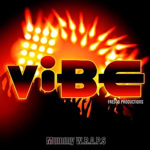 Vibe(feat. Mummy W.R.A.P.S) (Explicit)