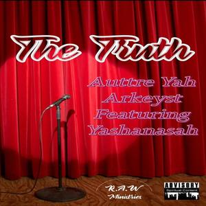 The Truth (feat. Yashanasah)